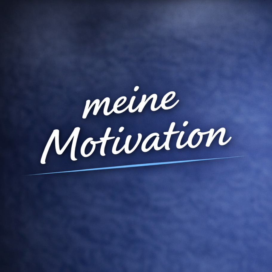 meine Motivation Link zur Seite "meine Motivation"